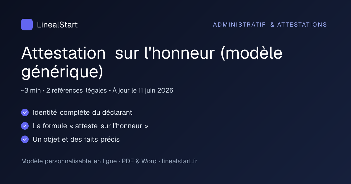 Infographie : Attestation sur l'honneur (modèle générique) — points clés, durée de personnalisation et nombre de références juridiques