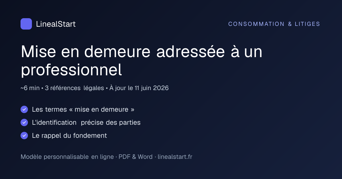 Infographie : Mise en demeure adressée à un professionnel — points clés, durée de personnalisation et nombre de références juridiques