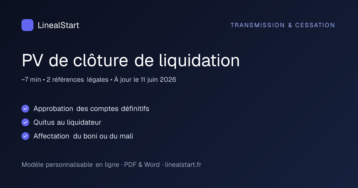 Infographie : PV de clôture de liquidation — points clés, durée de personnalisation et nombre de références juridiques